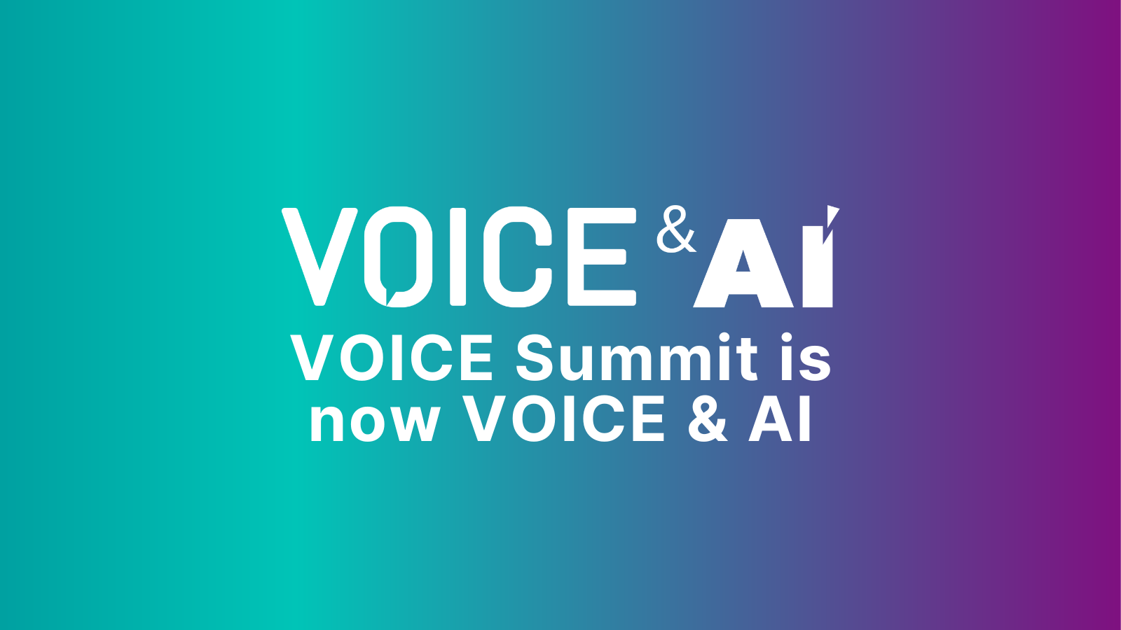 VOICE Summit is now VOICE & AI