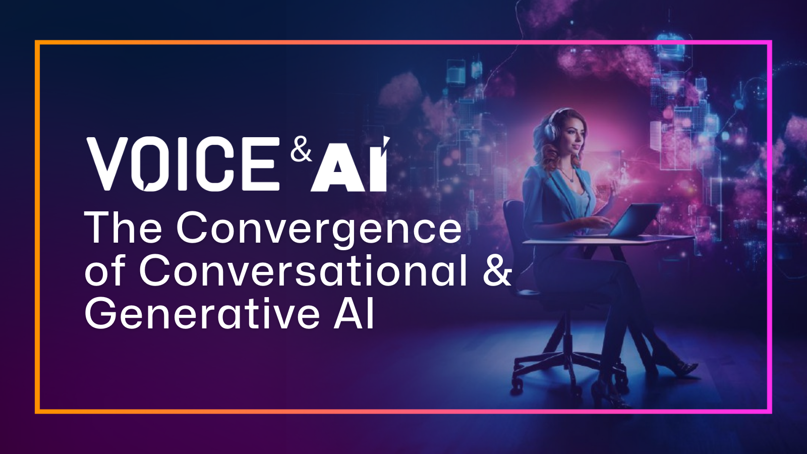 The Convergence of Conversational & Generative AI