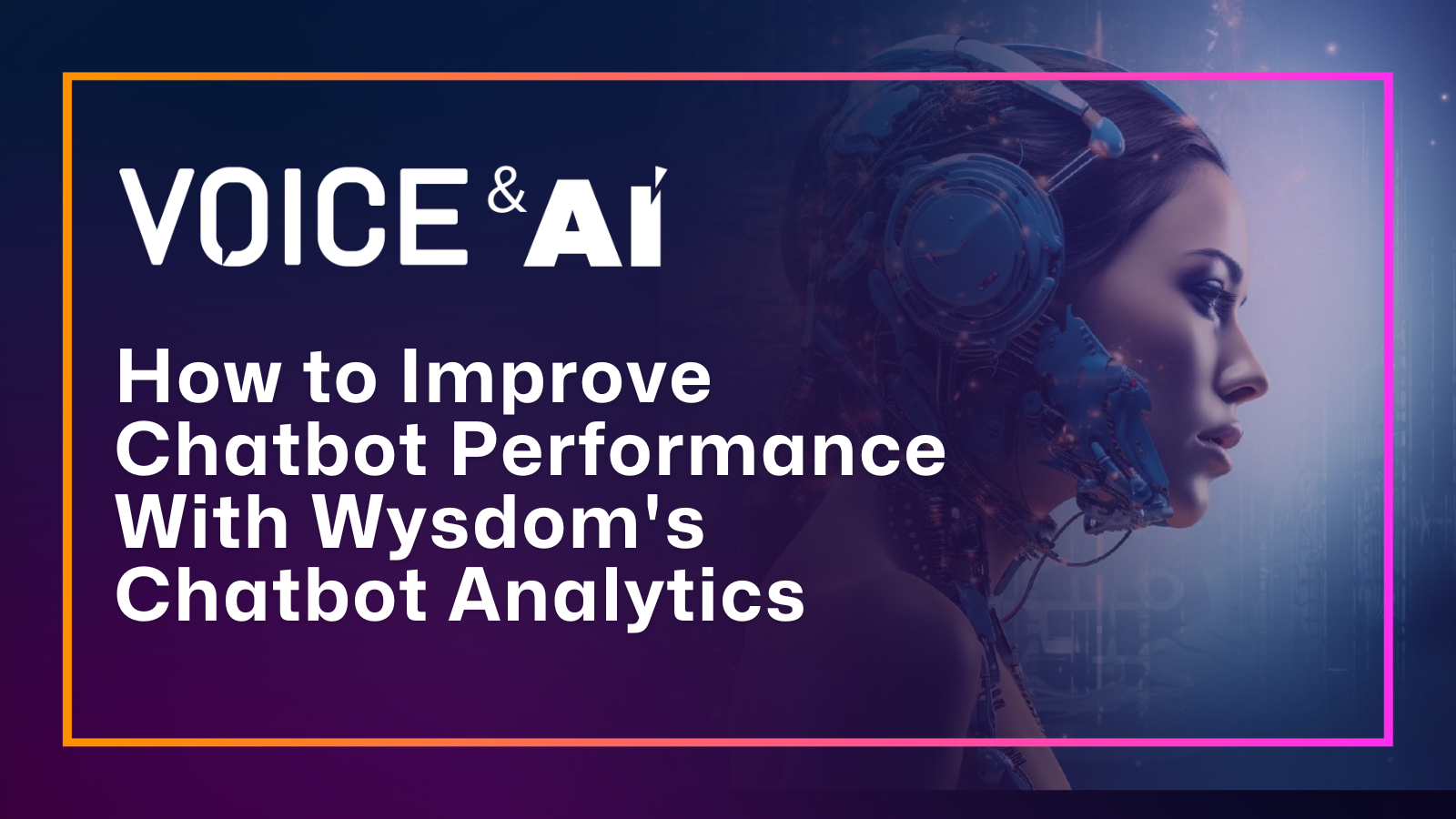 How To Improve Chatbot Performance With Wysdom's Chatbot Analytics